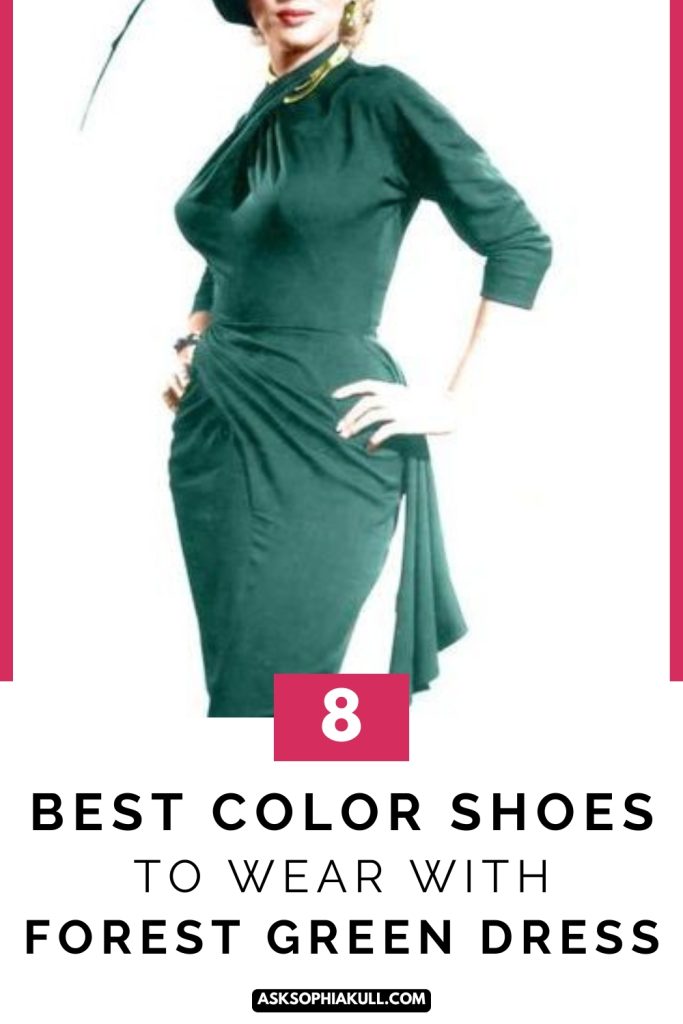 What Color Of Shoes With Forest Green Dress