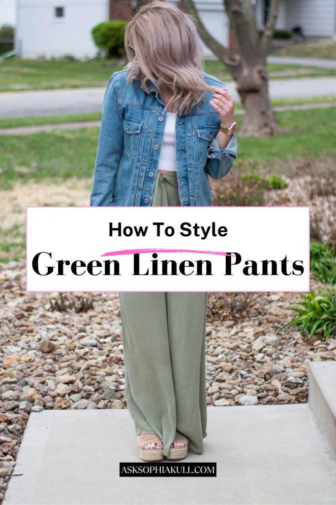 What To Wear With Green Linen Pants