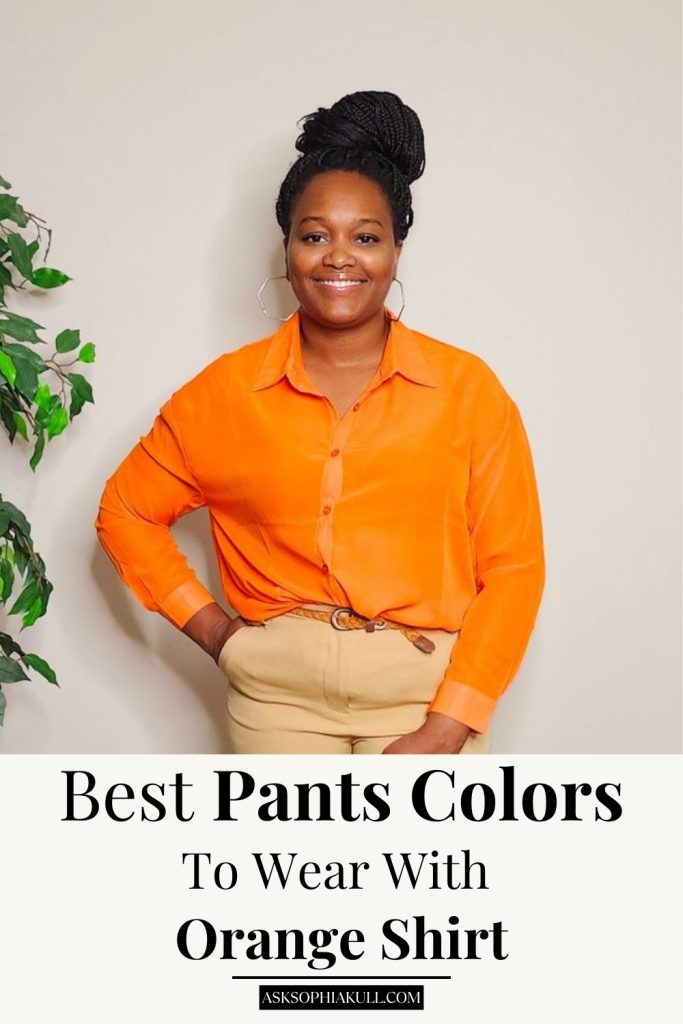 Best Color Of Pants To Wear With Orange Shirt