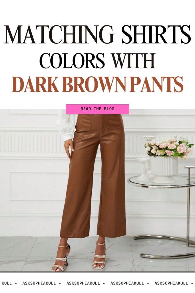 What Colors To Wear With Dark Brown Pants